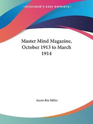 Master Mind Magazine, October 1913 to March 1914