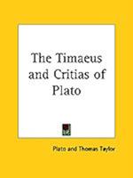 The Timaeus and Critias of Plato