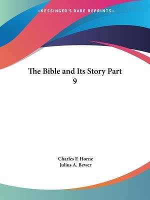 The Bible and Its Story Part 9