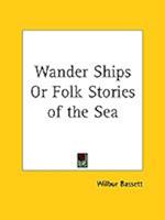 Wander Ships Or Folk Stories of the Sea