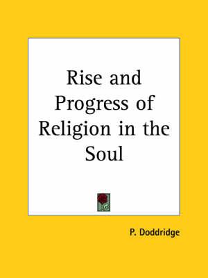 Rise and Progress of Religion in the Soul