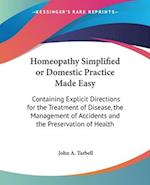 Homeopathy Simplified or Domestic Practice Made Easy
