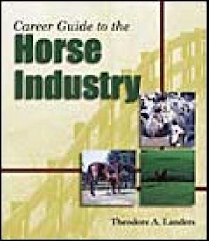 The Career Guide to the Horse Industry