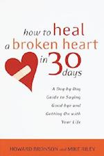 How to Heal A Broken Heart