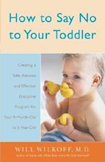 How to Say No to Your Toddler