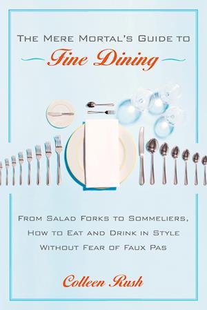 The Mere Mortal's Guide to Fine Dining