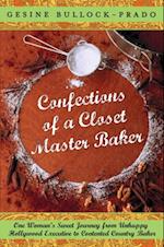 Confections of a Closet Master Baker