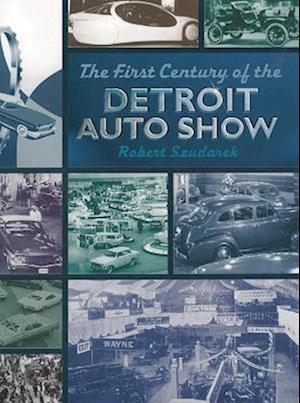 First Century of the Detroit Auto Show