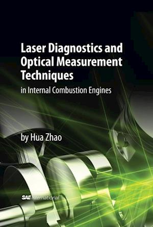 Laser Diagnostics and Optical Measurement Techniques in Internal Combustion Engines