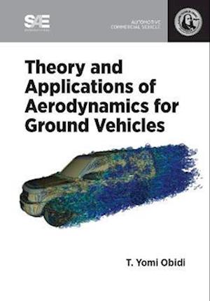 Theory and Applications of Aerodynamics for Ground Vehicles