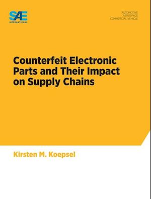 Counterfeit Electronic Parts and Their Impact on Supply Chains