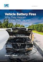 Vehicle Battery Fires : Why They Happen and How They Happen