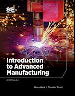 Introduction to Advanced Manufacturing
