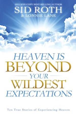 Heaven Is Beyond Your Wildest Expectations