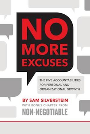 No More Excuses: The Five Accountabilities for Personal and Organizational Growth