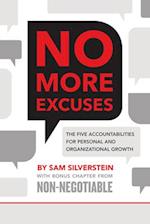 No More Excuses: The Five Accountabilities for Personal and Organizational Growth 