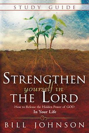 Strengthen Yourself in the Lord Study Guide