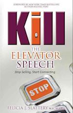 Kill the Elevator Speech