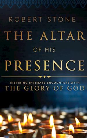 The Altar of His Presence