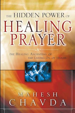 The Hidden Power of Healing Prayer