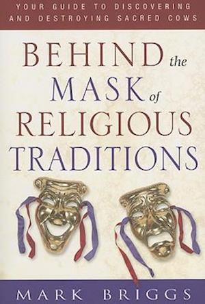 Behind the Mask of Religious Traditions