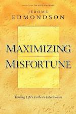 Maximizing Misfortune