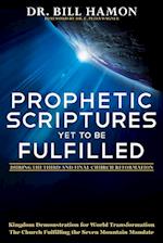Prophetic Scriptures Yet to Be Fulfilled: During the Third and Final Church Reformation 