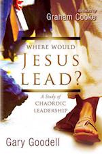Where Would Jesus Lead?