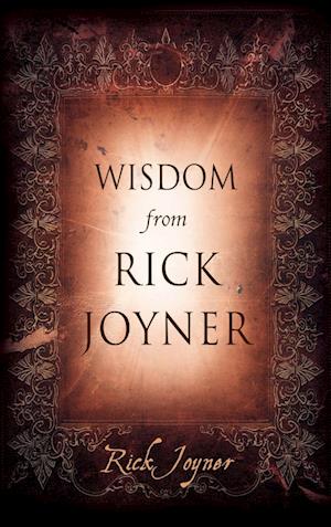 Wisdom from Rick Joyner