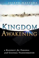 Kingdom Awakening: A Blueprint for Personal and Cultural Transformation 