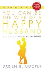 You Can Be the Wife of a Happy Husband