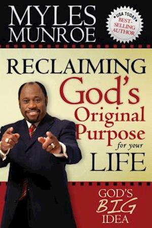 Reclaiming God's Original Purpose for Your Life