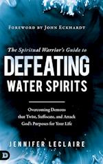 The Spiritual Warrior's Guide to Defeating Water Spirits