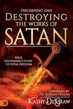 Discerning and Destroying the Works of Satan