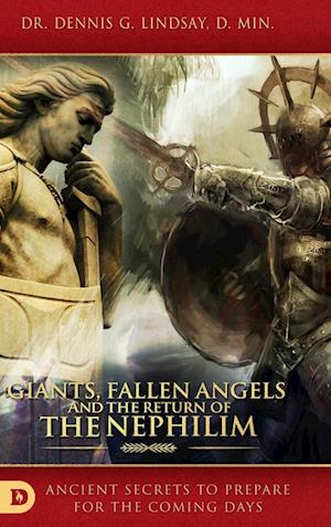 Giants, Fallen Angels and the Return of the Nephilim