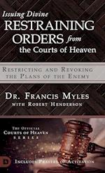 Issuing Divine Restraining Orders From the Courts of Heaven