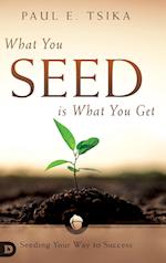 What You Seed is What You Get