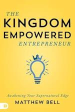 The Kingdom-Empowered Entrepreneur