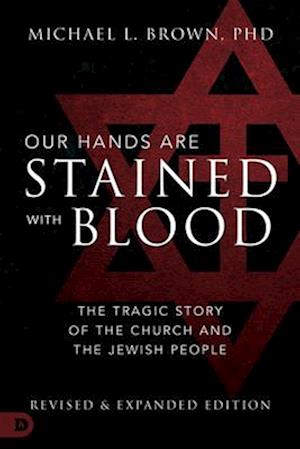 Our Hands Are Stained with Blood [revised and Expanded Edition]