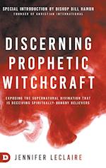 Discerning Prophetic Witchcraft