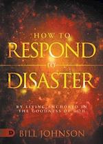 How to Respond to Disaster