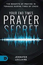 Your End Times Prayer Secret: The Benefits of Praying in Tongues During Times of Crisis 