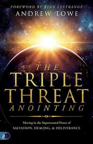 The Triple Threat Anointing