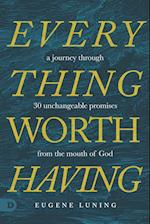 Everything Worth Having