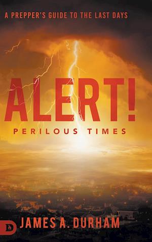 Alert! Perilous Times