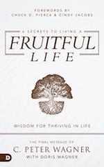 6 Secrets to Living a Fruitful Life: Wisdom for Thriving in Life 