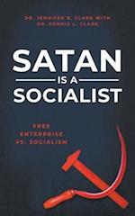 Satan is a Socialist: Free Enterprise vs. Socialism 