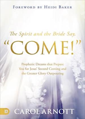 The Spirit and the Bride Say, "Come!"