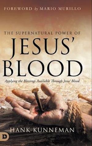 The Supernatural Power of Jesus' Blood