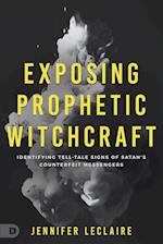 Exposing Prophetic Witchcraft